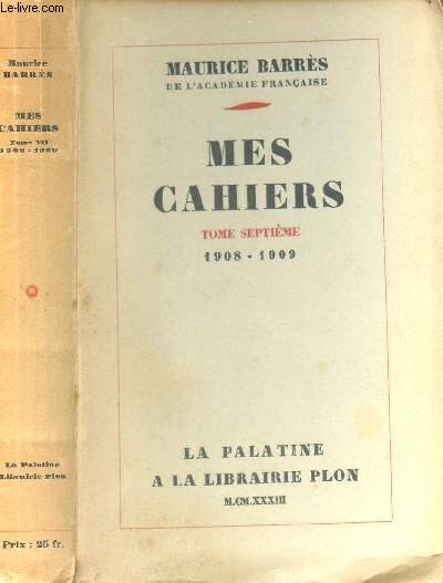 MES CAHIERS - TOME SEPTIEME - 1908-1909.