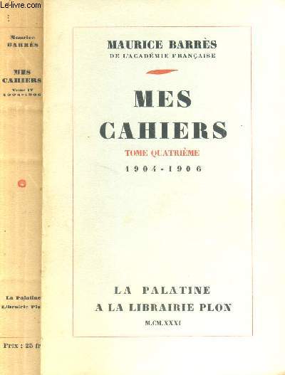 MES CAHIERS - TOME QUATRIEME : 1904 - 1906.