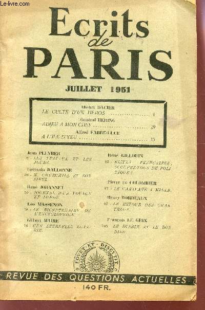 ECRITS DE PARIS - JUILLET 1951 / LE CULTE D'UN HERO DE M. DACIER - ADIEU MON CHEF DU Gal HERING - A L'ILE D'YEU DE A. FABRE-LUCE.