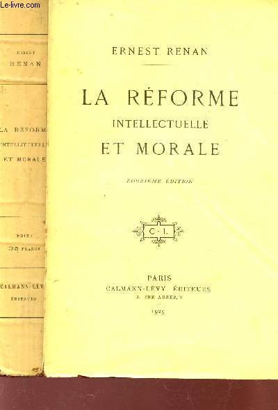 LA REFORME INTELLECTUELLE ET MORALE / 12e EDITION.