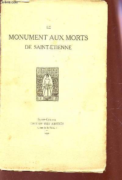 LE MONUMENT AUX MORTS DE SAINT ETIENNE.