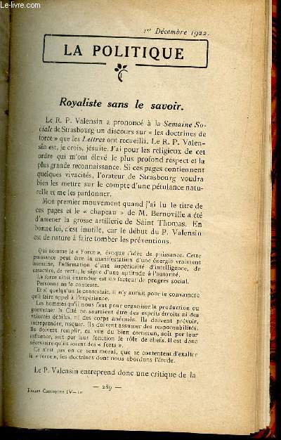 ESSAIS CRITIQUES - IV - 10 / Royaliste sans le savoir - Frere tranquille (Fagus) - Les volupts de Mauve / Le Loup de Gubbio / a la socit des Concerts - Chez Pasdeloup / Un nouveau tour de l'Academie - La douceur de vivre / revue des revues.