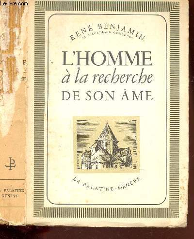 L'HOMME A LA RECHERCHE DE SON AME - TEMOIGNAGE D'UN FRANCAIS SUR LE DRAME DE CE TEMPS.