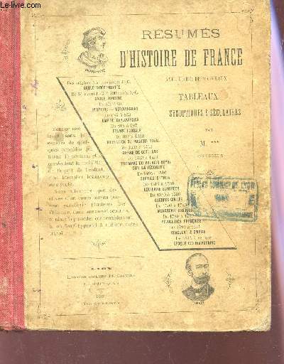 RESUMES D'HISTOIRE DE FRANCE - AVEC L'AIDE DE NOUVEAUX TABLEAUX SYNOPTIQUES & SECULAIRES : Gaule indpendante - Gaule romaine - Invasions - Mrovingiens - Empire carolingien - France fodale - Formation du pouvoir royal - Guerre de cent ans etc...