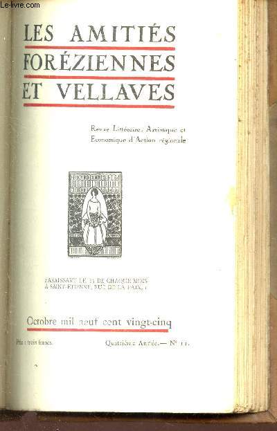 LES AMITIES FOREZIENNES ET VELLAVES - N11 - Oct 1925 / Pour une naissance - En marge d'une vieille Bible - Saint Etienne il y a cent ans / Claude Franois, seigneur de Pominy et des Grzes et la reine Marguerite de Valois / Le songe de Tristan bless etc