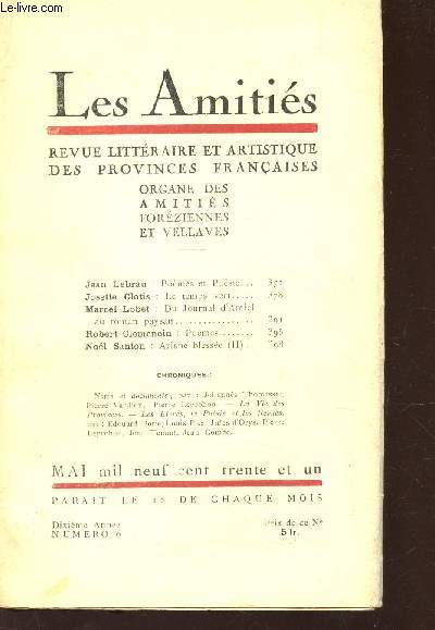 LES AMITIES - N6 - Mai 1931 / Poemes et poesie / Le temps vert / Du journal d'Amiel au roman paysan / Poemes / Ariane blesse (II) / etc.