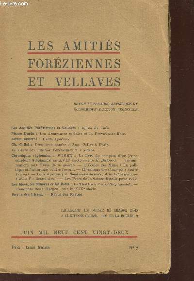 LES AMITIES FOREZIENNES ET VELLAVES - N7 - Juin 1922 / Aprs 6 mois / LEs assurances sociales et la prvoyance libre / Dalila / 1eres annes d'Aug Callet a Paris / L'Ecole des mines etc...