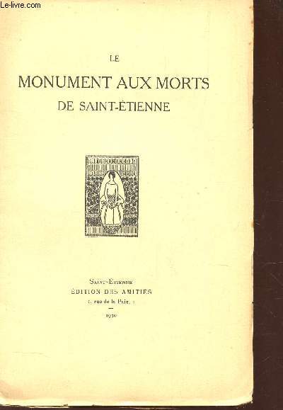 LE MONUMENT AUX MORTS DE SAINT ETIENNE.