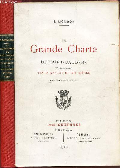 LA GRANDE CHARTE DE SAINT GAUDENS (Haute Garonne) - Texte Gascon du XIIe siecle - Avec traduction et notes.