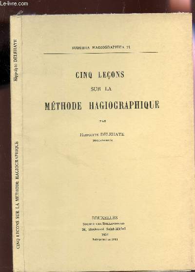 CINQ LECONS SUR LA METHODE HAGIOGRAPHIQUE / 