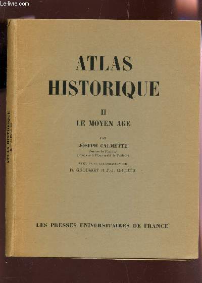 ATLAS HISTORIQUE / TOME II : LE MOYEN AGE.
