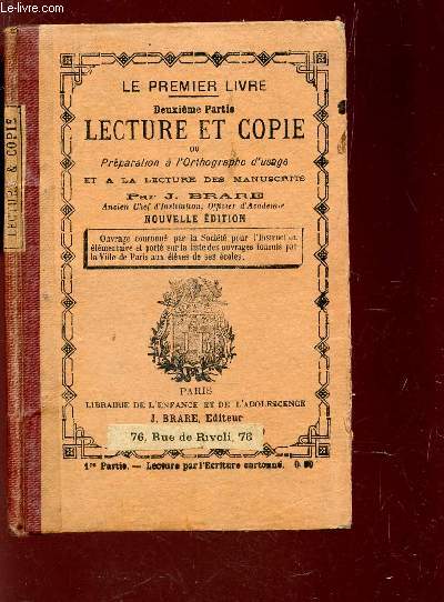 LE PREMIER LIVRE / 2e PARTIE : LECTURE ET COPIE ou preparation a l'orthographe d'unsage et a la lecture des manuscrit.