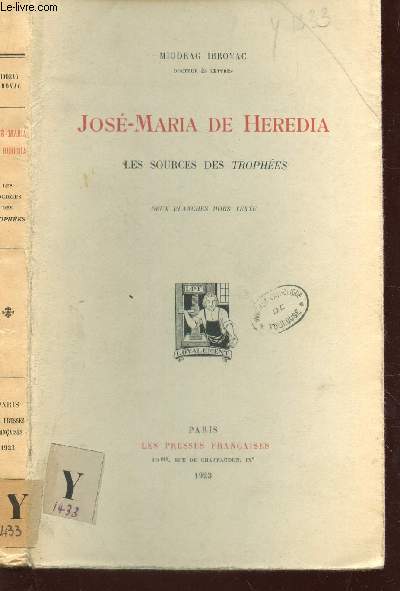 JOSE-MARIA DE HEREDIA - LES SOURCES DES TROPHEES.