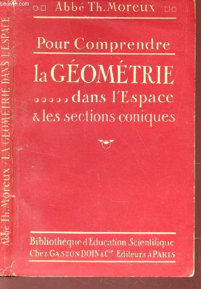 POUR COMPRENDRE LA GEOMETRIE DANS L'ESPACE & LES SELECTIONS CONIQUES  / COLLECTION DES 