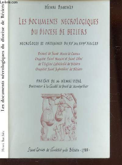 LES DOCUMENTS NECROLOGIQUES DU DIOCESE DE BEZIERS - Prieur de Sainte-Marie de Cassan, Chapitre Saint-Nazaire-et-Saint-Celse de l'glise cathdrale de Bziers, collgiale de Saint-Aphrodise de Bziers,
