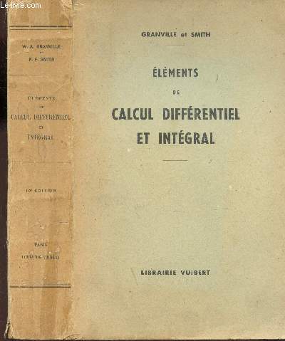 ELEMENTS DE CALCUL DIFFERENTIEL ET INTEGRAL / 10e EDITION FRANCAISE.