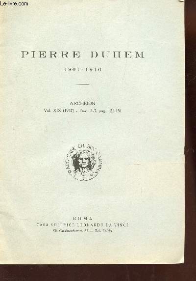 PIERRE DUHEM - 1861-1916 / Archeion, Vol. XIX (1937) - fasc. 2-3? pag. 121-151.