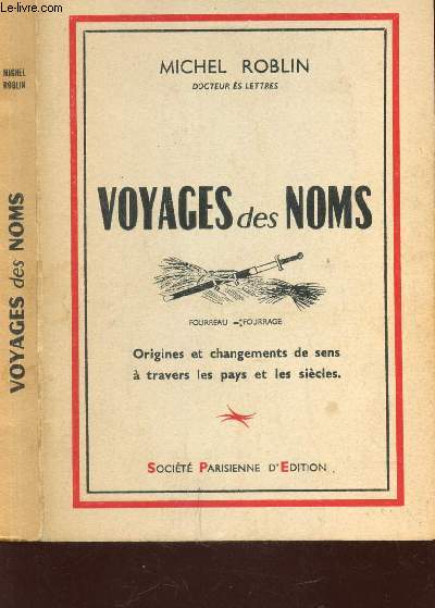 VOYAGES DES NOMS - Fourreau - Fourrage - Origines et changements de sens a travers les pays et les siecles.