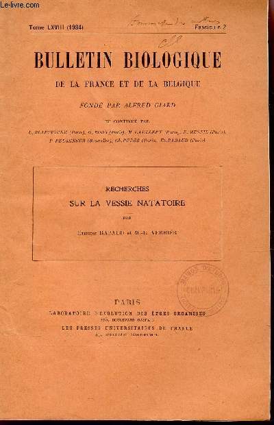 BULLETIN BIOLOGIQUE de la France et de la Belgique - Tome LXVIII - Fascicule 2 / RECHERCHES SUR LA VESSIE NATATOIRE.