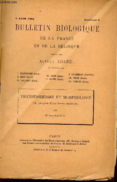 BULLETIN BIOLOGIQUE de la France et de la Belgique - Tome LXVIII - Fascicule 2 / TRANSFORMISME ET MORPHOLOGIE (a prpos d'un livre recent).