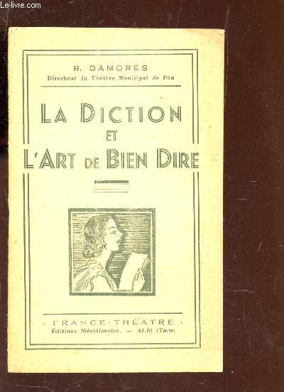 LA DICTION ET L'ART DE BIEN DIRE / COLLECTION 