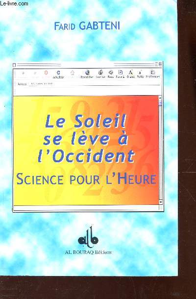 LE SOLEIL SE LEVE A L'OCCIDENT - SCIENCE POUR L'HEURE / 3e EDITION.