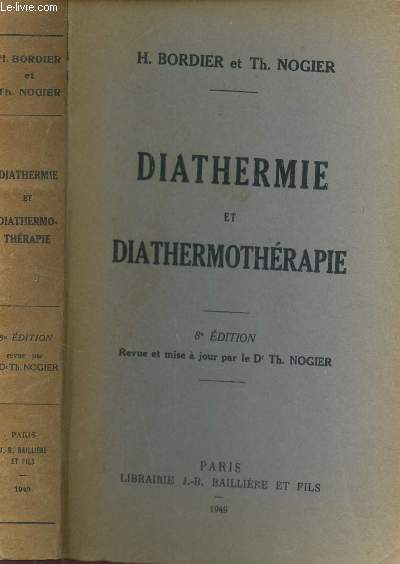 DIATHERMIE ET DIATHERMOTHERAPIE / 8e EDITION.