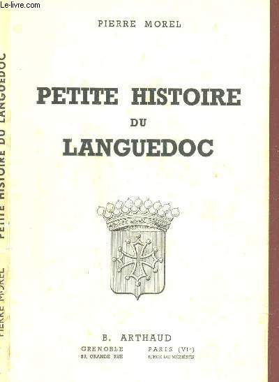 PETITE HISTOIRE DU LANGUEDOC / 3e EDITION.