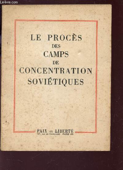 LE PROCES DES CAMPS DE CONCENTRATION SOCIETIQUES