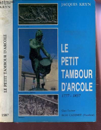 LE PETIT TAMBOUR D'ARCOLE - 1777-1837.