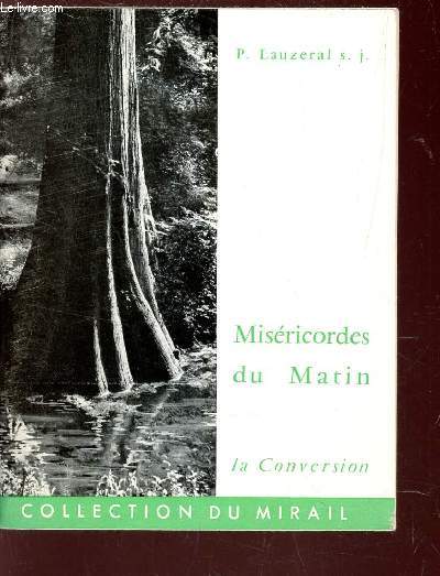 MISERICORDES DU MATIN - LA CONVERSATION / COLLECTION DU MIRAIL.