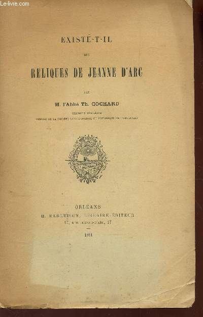 EXISTE T-IL DES RELIQUES DE JEANNE D'ARC+ MEMOIRE ADDIDITIONNEL.