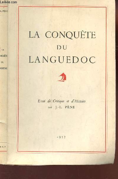 LA CONQUETE DU LANGUEDOC - Essai de Critique et d'Histoire