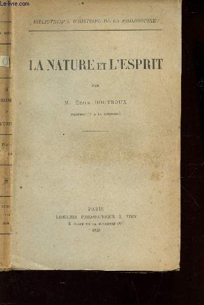 LA NATURE ET L'ESPRIT / BIBLIOTHEQUE D'HISTOIRE DE LA PHILOSOPHIE.