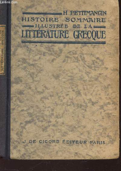 HISTOIRE SOMMAIRE ILLUSTREE DE LA LITTERATURE GRECQUE / 3e EDITION.