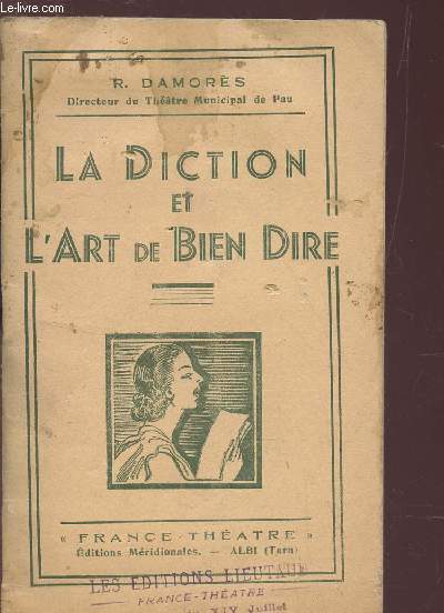 LA DICTION ET L'ART DE BIEN DIRE