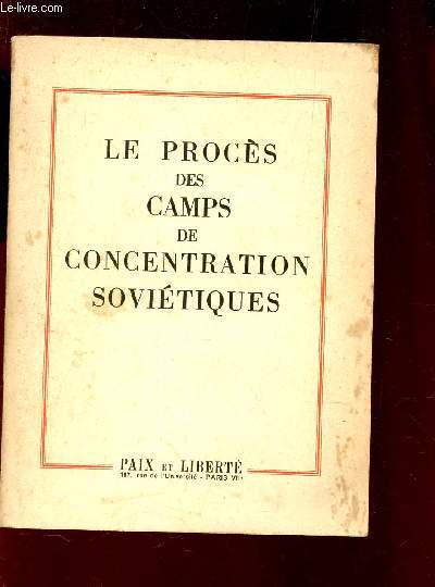 LE PROCES DES CAMPS DE CONCENTRATION SOCIETIQUES