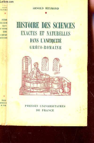 HISTOIRE DES SCIENCES ET NATURELLES DANS L'ANTIQUITE GRECO-ROMAINE / 2e EDITION.