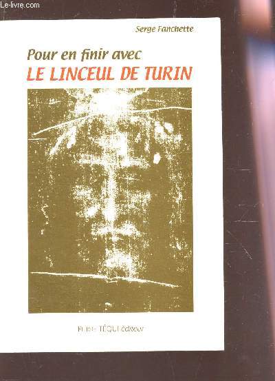 POUR EN FINIR AVEC LE LINCEUL DE TURIN.