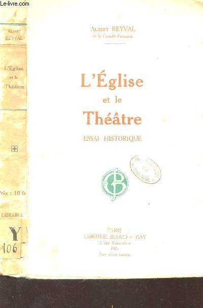 L'EGLISE ET LE THEATRE - ESSAI HISTORIQUE