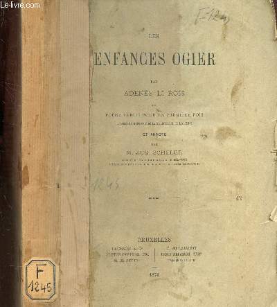 LES ENFANCES OGIER - pome pibli pour la premiere fois d'apres un manuscrit de la Bibbliothque de l'Arsenal et annot par AUG. SCHELER.