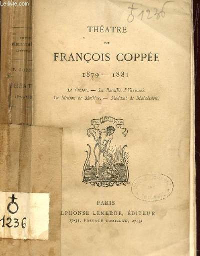 THEATRE DE FRANCOIS COPPEE - 1879-1881 / Trsor. La Bataille d'Hernani. La Maison de Molire. Madame de Maintenon.
