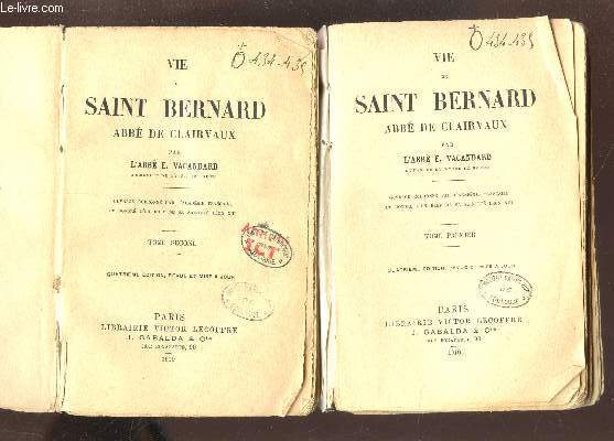 VIE DE SAINT BERNARD, ABBE DE CLAIRVAUX / EN 2 VOLUMES