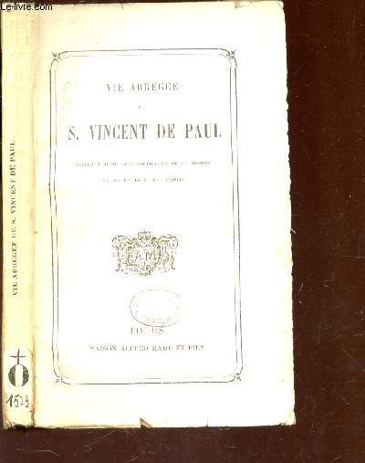 VIE ABREGE DE S. VINCENT DE PAUL, instituteur de la Congrgation de la Mission et des filles de la Charit.