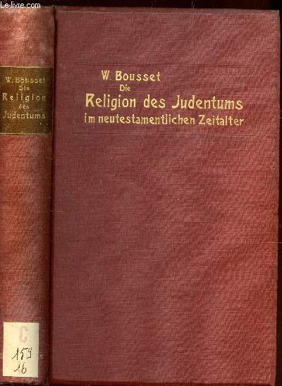 DIE RELIGION DES JUDENTUMS IM NEUTESTAMENTLICHEN ZITALTER.