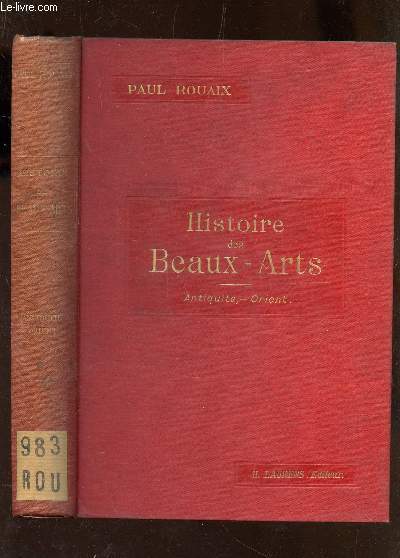 HISTOIRE DES BEAUX-ARTS : ANTIQUITE - ORIENT.