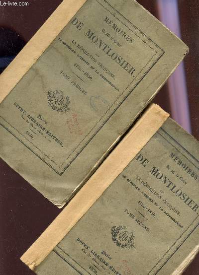MEMOIRES DE M. LE COMTE DE MONTLOSIER SUR LA REVOLUTION FRANCAISE - EN 2 VOLUMES / TOME PREMIER + TOME SECOND / Le Consulat - L'Empire et la REstauration - 1755-1830.