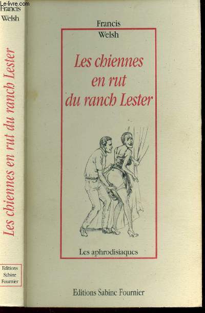LES CHIENNES EN RUT DU RANCH LESTER / / COLLECTION 