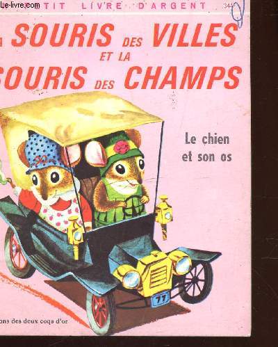 LA SOURIS DES VILLES ET LA SOURIS DES CHAMPS - Le Chien et son Os / COLLECTION 