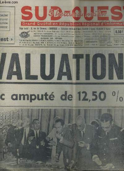 SUD OUEST - 5 HEURES DU MATIN / N7760 - 9 AOUT 1969 / DEVALUATION , le Franc amput de 12,50 % / JOURNAL INCOMPLET - DOSSIER EVALUTATION COMPLET.